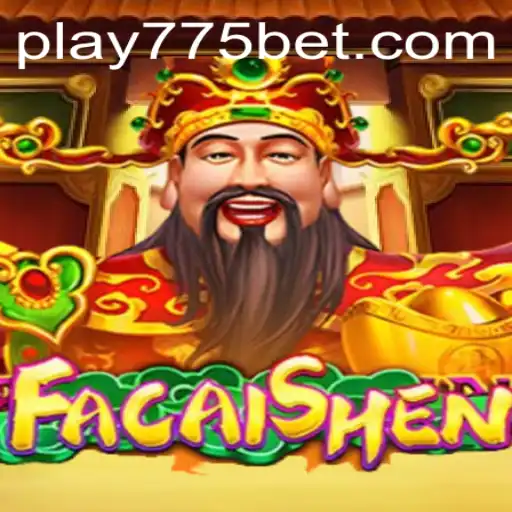 Exploring FaCaiShen and Its Exciting 775 Bet Strategy