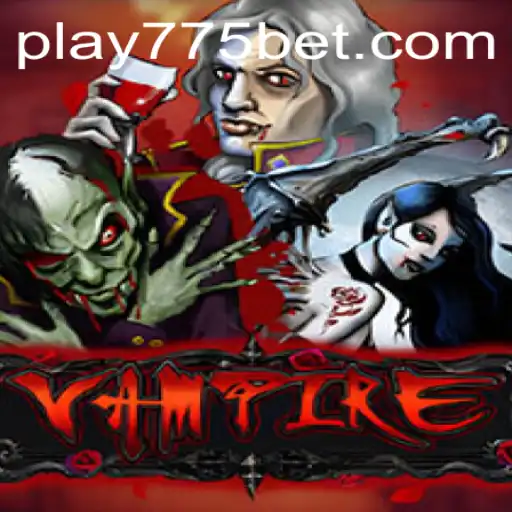 Vampire: Unveiling the Thrilling World of 775 Bet Gaming